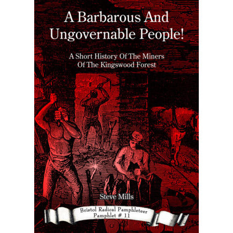 A Barbarous And Ungovernable People - Bristol Radical Pamphleteer #11