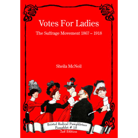 Votes For Ladies - Bristol Radical Pamphleteer #15