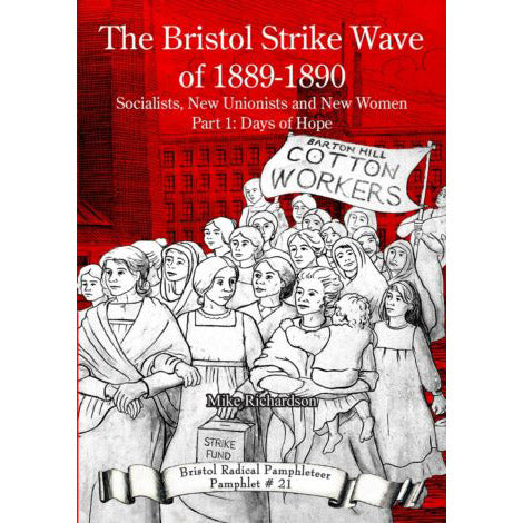 The Bristol Strike Wave of 1889-1890 - Bristol Radical Pamphleteer #21