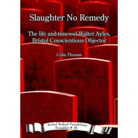 Slaughter No Remedy - Bristol Radical Pamphleteer #36
