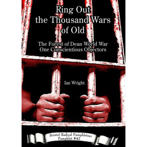 Ring Out the Thousand Wars of Old - Bristol Radical Pamphleteer #42