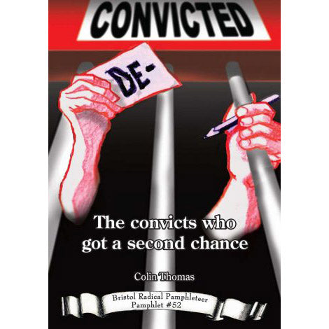 De-Convicted - Bristol Radical Pamphleteer #52