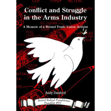 Conflict and Struggle in the Arms Industry - Bristol Radical Pamphleteer #57