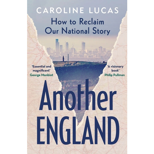 Another England: How to Reclaim Our National Story - Caroline Lucas
