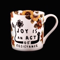 Joy is an Act of Resistance Mug
