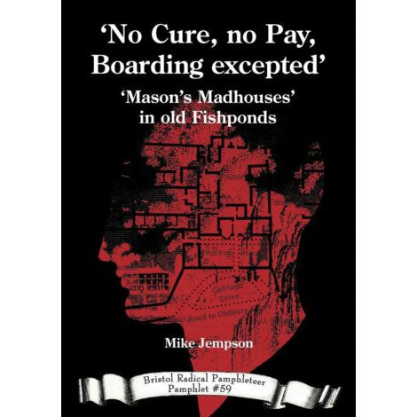 ‘No Cure, no Pay, Boarding excepted’ - Bristol Radical Pamphleteer #59