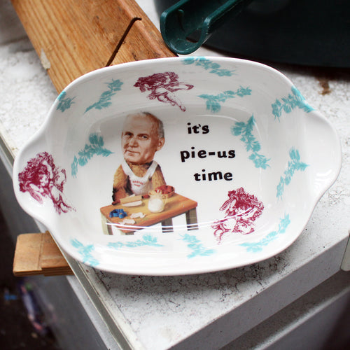 It's Pie-Us Time Pie Dish