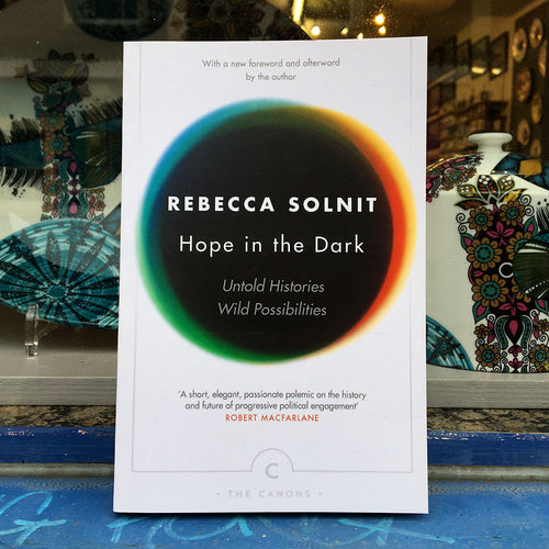 Hope in the Dark - Rebecca Solnit
