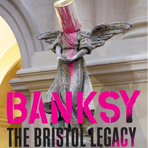 Banksy's Bristol: Home Sweet Home - Steve Wright