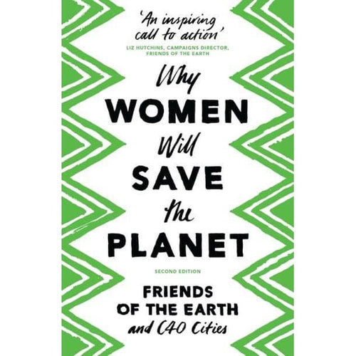 Why Women Will Save The Planet - Friends of the Earth and C40 cities