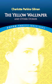 The Yellow Wallpaper and other stories - Charlotte Perkins Gilman