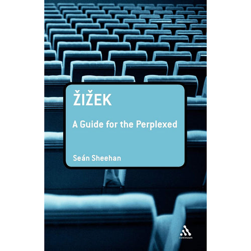 Zizek: A Guide for the Perplexed - Sean Sheehan