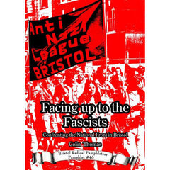 Facing up to the Fascists - Bristol Radical Pamphleteer #46
