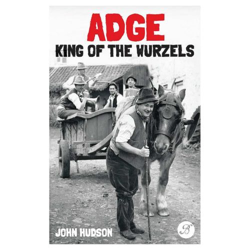 ADGE: King of the Wurzels - John Hudson