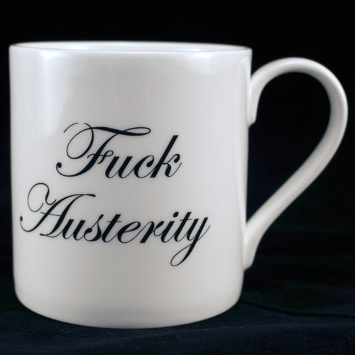 Fuck Austerity Mugs