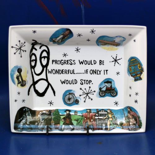 Progress Would be Wonderful... Rectangular Dish