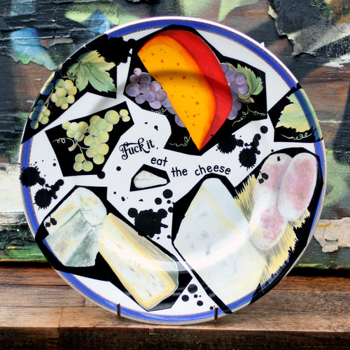 ''F*ck it, Eat the Cheese'' Vintage Plate