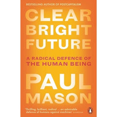 Clear Bright Future - Paul Mason