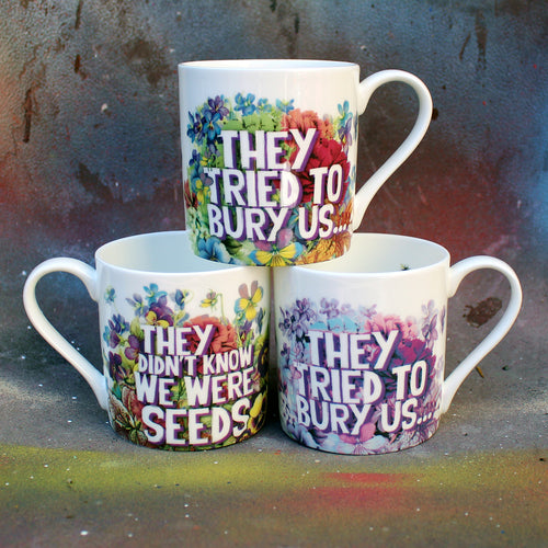 "They Tried to Bury Us" Mug