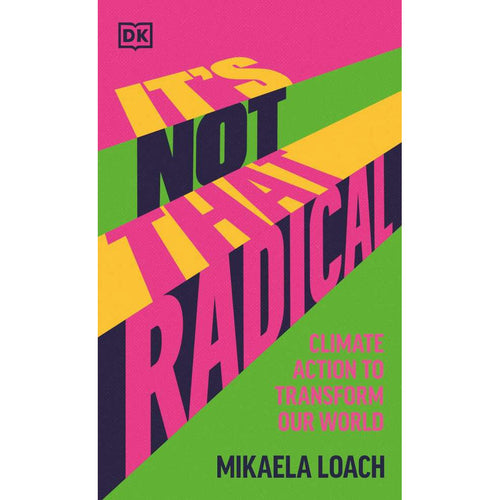 It's Not That Radical - Mikaela Loach