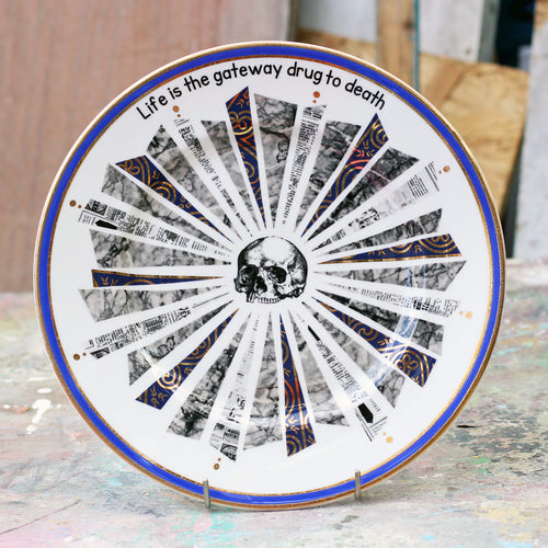 Life is the Gateway Drug to Death Vintage Plate