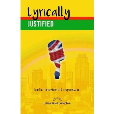 Lyrically Justified Volume 1 - Urban Word Collective