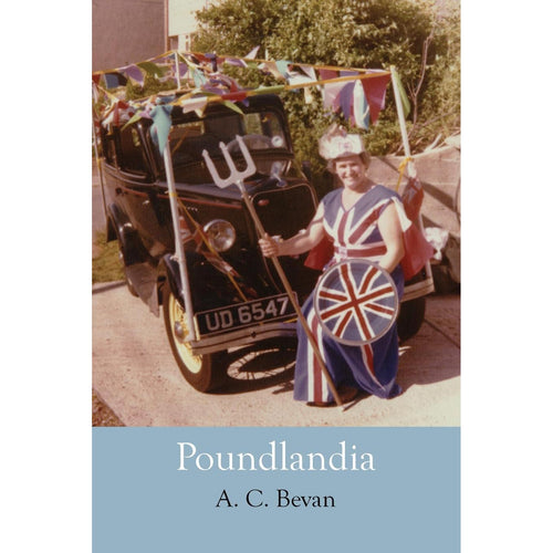 Poundlandia - A C Bevan
