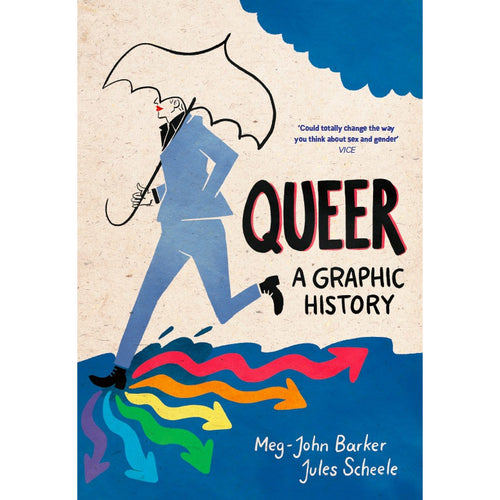 Queer: A Graphic History - Meg-John Barker & Jules Scheele