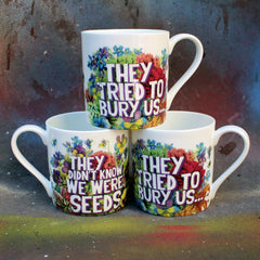 "They Tried to Bury Us" Mug