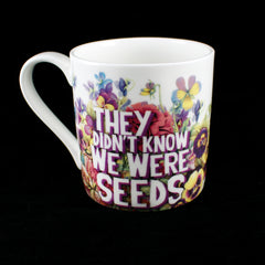 "They Tried to Bury Us" Mug