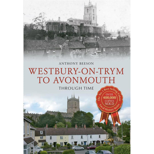 Westbury on Trym to Avonmouth Through Time - Anthony Beeson