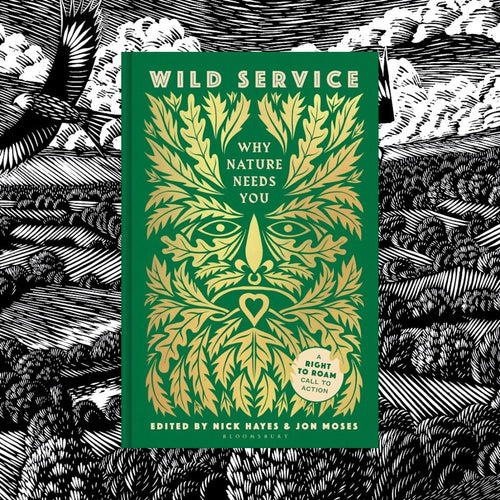 Wild Service: Why Nature Needs You - edited by Nick Hayes & Jon Moses