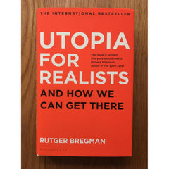 Utopia for Realists - by Rutger Bregman