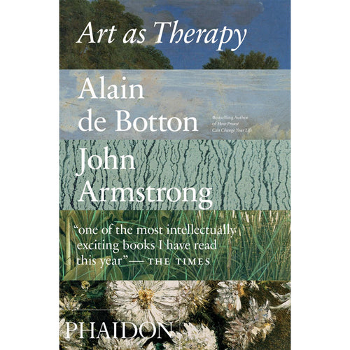 Art as Therapy - Alain de Botton & John Armstrong