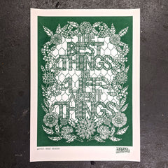 ❤ The Best Things in Life Aren't Things - Limited Edition A2 Screen Print