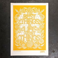 ❤ The Best Things in Life Aren't Things - Limited Edition A2 Screen Print