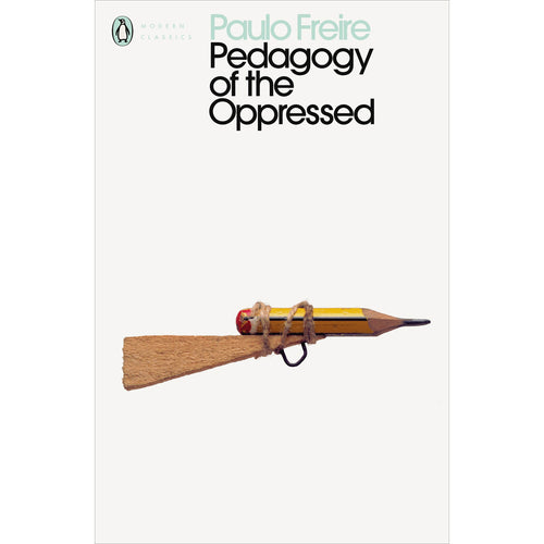 Pedagogy of the Oppressed - Paulo Freire