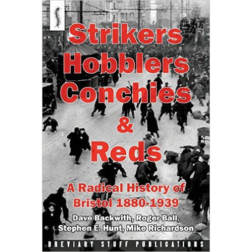 Strikers, Hobblers, Conchies and Reds Radical History