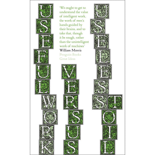 Useful Work v. Useless Toil - William Morris