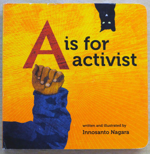 A is for Activist - Innosanto Nagara