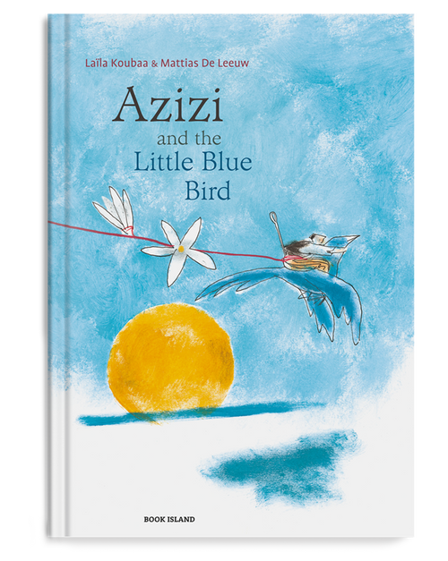 Azizi and the Little Blue Bird - laila Koubaa & Mattias De Leeuw