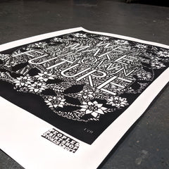 ❤ We Make Our Own Future - Limited Edition A2 Screen Print