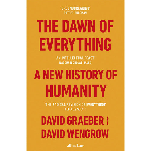 The Dawn of Everything - David Graeber and David Wengrow