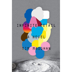 Infinite Detail: A Novel - Tim Maughan