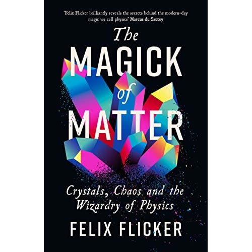 The Magick Of Matter - Felix Flicker