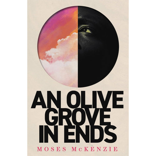 An Olive Grove in Ends - Moses McKenzie
