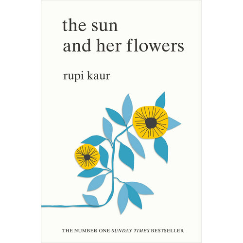 the sun and her flowers - Rupi Kaur